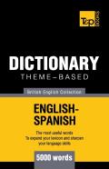 Theme-Based Dictionary British English-Spanish - 5000 Words
