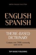 Theme-Based Dictionary British English-Spanish - 7000 Words