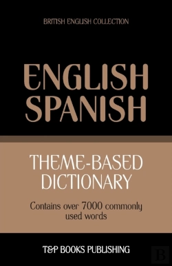 Bertrand.pt - Theme-Based Dictionary British English-Spanish - 7000 Words