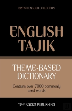 Bertrand.pt - Theme-Based Dictionary British English-Tajik - 7000 Words