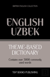 Theme-Based Dictionary British English-Uzbek - 3000 Words