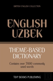 Theme-Based Dictionary British English-Uzbek - 7000 Words