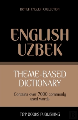 Bertrand.pt - Theme-Based Dictionary British English-Uzbek - 7000 Words