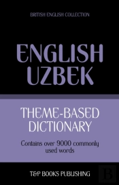 Theme-Based Dictionary British English-Uzbek - 9000 Words