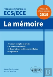 Thème De Culture Générale ; La Mémoire ; Prépas Commerciales Ecs/Ece (Édition 2019)