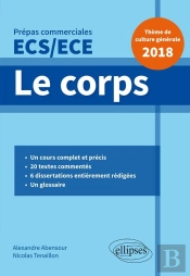 Thème De Culture Générale ; Prépas Commerciales Ecs/Ece ; Le Corps (Édition 2018)