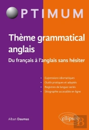 Thème Grammatical Anglais. Du Français À L'Anglais Sans Hésiter