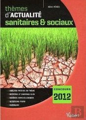 Themes Actualites Sanitaires Et Soxiaux 2011 Pour Concours 2012 14e Edt