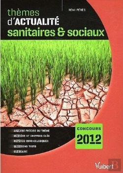 Bertrand.pt - Themes Actualites Sanitaires Et Soxiaux 2011 Pour Concours 2012 14e Edt