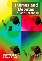 Themes And Debates In Early Childhood