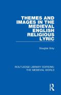 Themes And Images In The Medieval English Religious Lyric