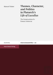Themes, Character, And Politics In Plutarch'S Life Of Lucullus