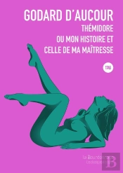 Themidore Ou Mon Histoire Et Celle De Ma Maitresse