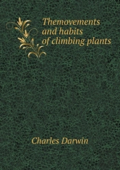 Themovements And Habits Of Climbing Plants