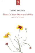 Them'S Your Mammy'S Pills