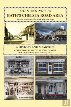 Bertrand.pt - Then And Now In Bath'S Chelsea Road Area