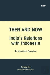 Then And Now India'S Relations With Indo