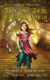 Then And There, Here And Where