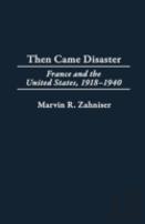 Then Came Disaster