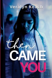 Then Came You