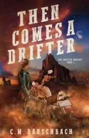 Then Comes A Drifter