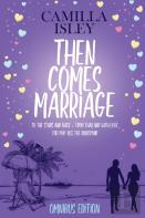 Then Comes Marriage