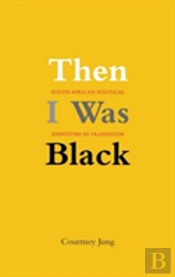 Then I Was Black