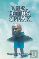 Then, Let Him Speak