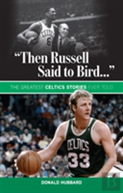 'Then Russell Said To Bird...'