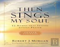 Then Sings My Soul Prayer Journal