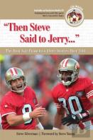 ''Then Steve Said To Jerry...''