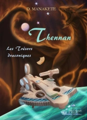 Thennan Tome 3 : Les Trésors Draconiques