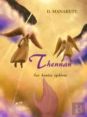 Thennan Tome 5 : Les Hautes Sphère