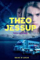 Theo Jessup, Teen ''Gene''Ius