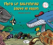 Théo Le Baleineau Sauve Le Lagon