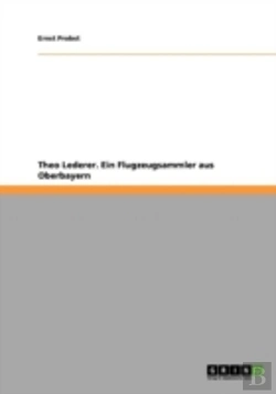 Bertrand.pt - Theo Lederer. Ein Flugzeugsammler Aus Oberbayern