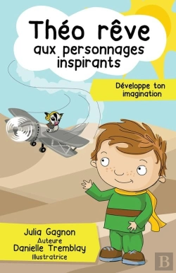 Bertrand.pt - Theo Reve Aux Personnages Inspirants : Developpe Ton Imagination