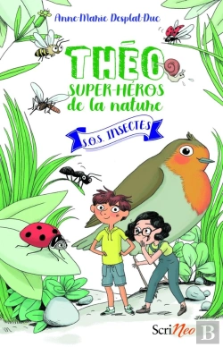 Bertrand.pt - Théo, Super-Héros De La Nature Tome 1 ; Sos Insectes
