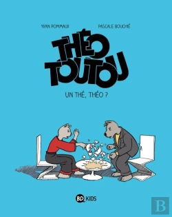Bertrand.pt - Théo Toutou T.3 ; Un Thé, Théo ?