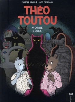 Bertrand.pt - Théo Toutou T.6 ; Momie Blues