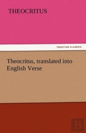 Theocritus, Translated Into English Verse