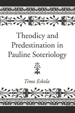 Bertrand.pt - Theodicy And Predestination In Pauline Soteriology