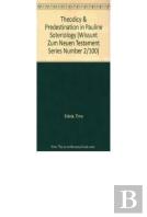 Theodicy And Predestination In Pauline Soteriology