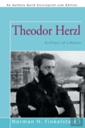 Theodor Herzl: Architect Of A Nation