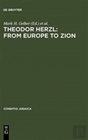 Theodor Herzl: From Europe To Zion