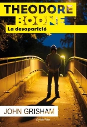 Theodore Boone. La Desaparició