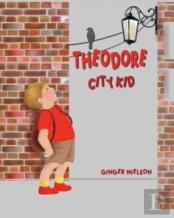 Theodore City Kid