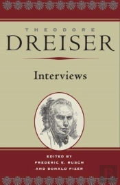 Theodore Dreiser: Interviews