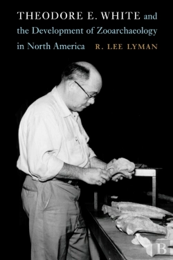Bertrand.pt - Theodore E. White And The Development Of Zooarchaeology In North America
