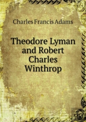 Theodore Lyman And Robert Charles Winthrop